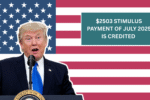 $2503 Stimulus Payment of July 2025 is Credited – Who Gets It and How to Check?