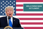 Wells Fargo Bank Settlement - $5000 Payment Eligibility & Payment Dates Explained