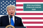 $700 California Stimulus Checks 2025: Stimulus for Everyone? Eligibility & Payment Dates