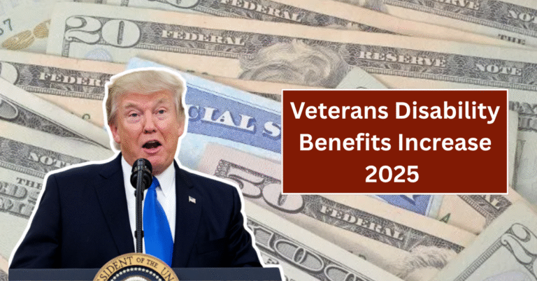 Veterans Disability Benefits Increase 2025 - Know Amount, Eligibility & Payment Dates